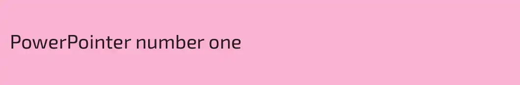 PowerPointer number one